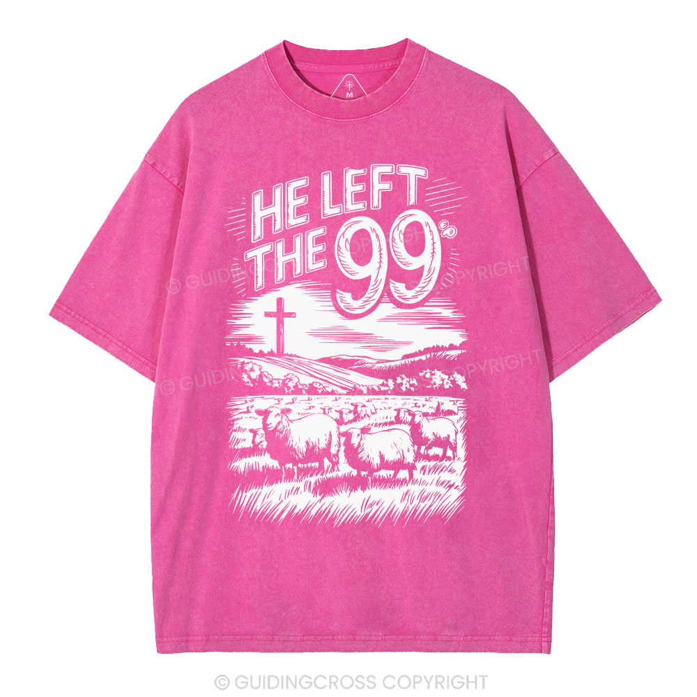 He Left The 99 Christian Washed T-Shirt