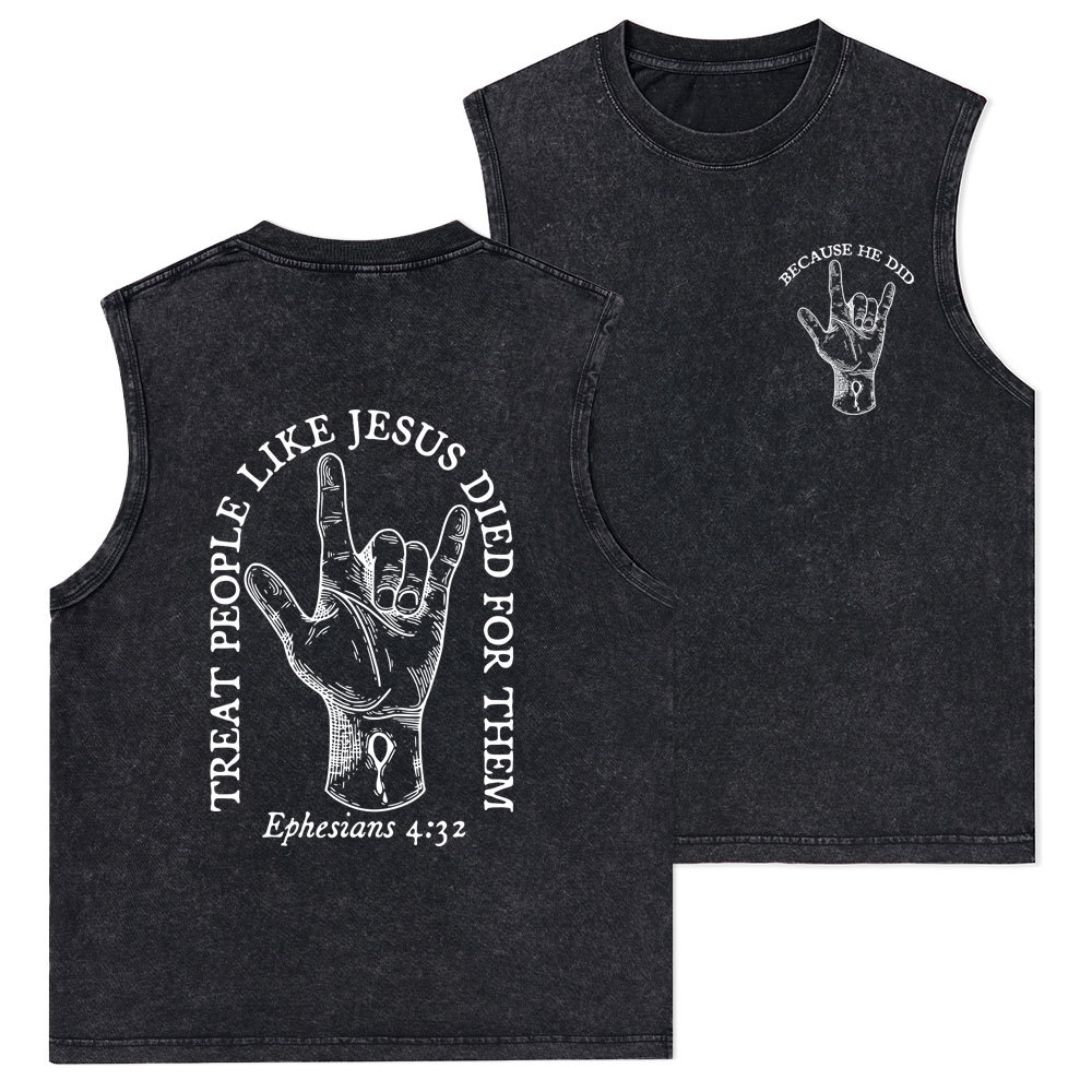 Treat People Like Jesus Died For Them Christian Washed Tank Top