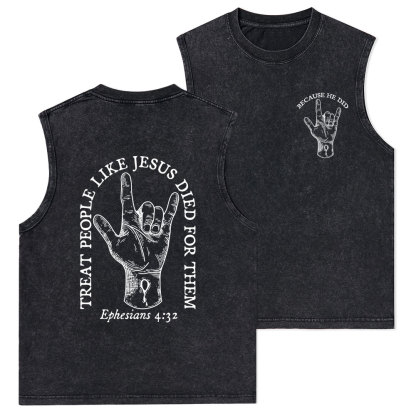 Treat People Like Jesus Died For Them Christian Washed Tank Top