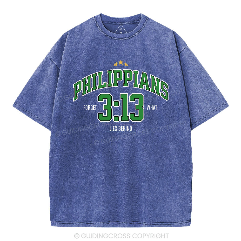 Philippians 3 13 Forget What Lie Behind Christian Washed T-Shirt