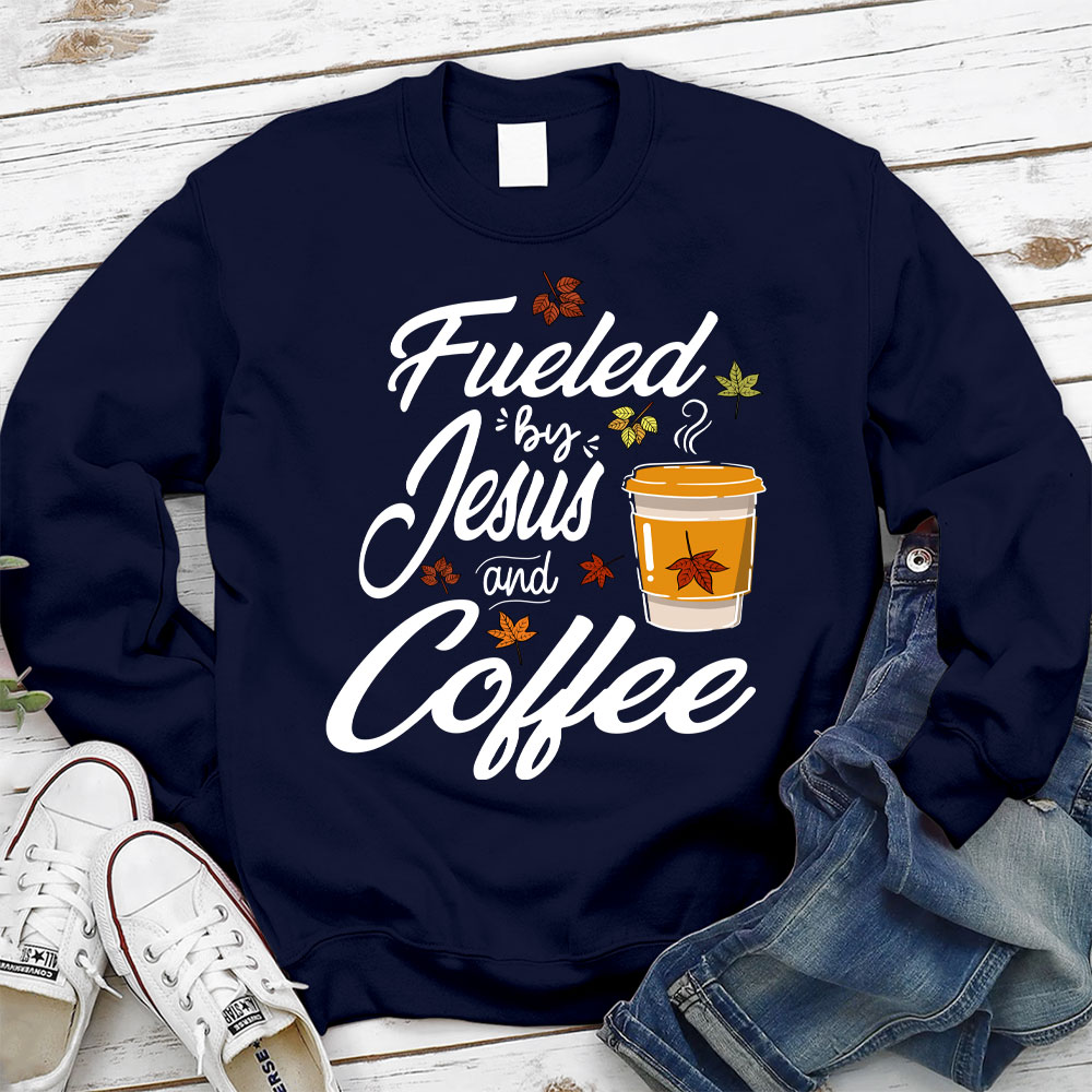 Fueled by Coffee and Jesus Thanksgiving Day Sweatshirt