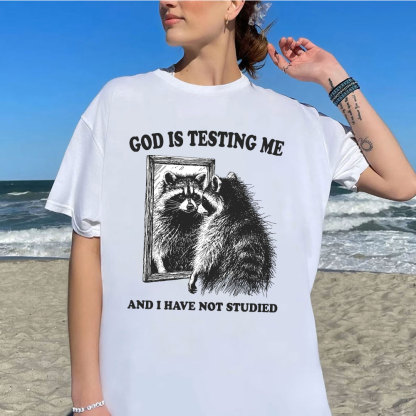 God Is Testing Me And I Have Not Studied Christian T-Shirt