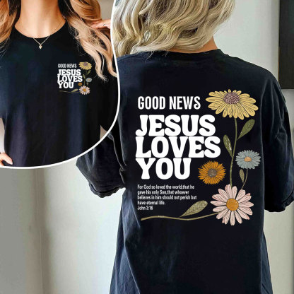 Good News Jesus Love You Christian T-Shirt