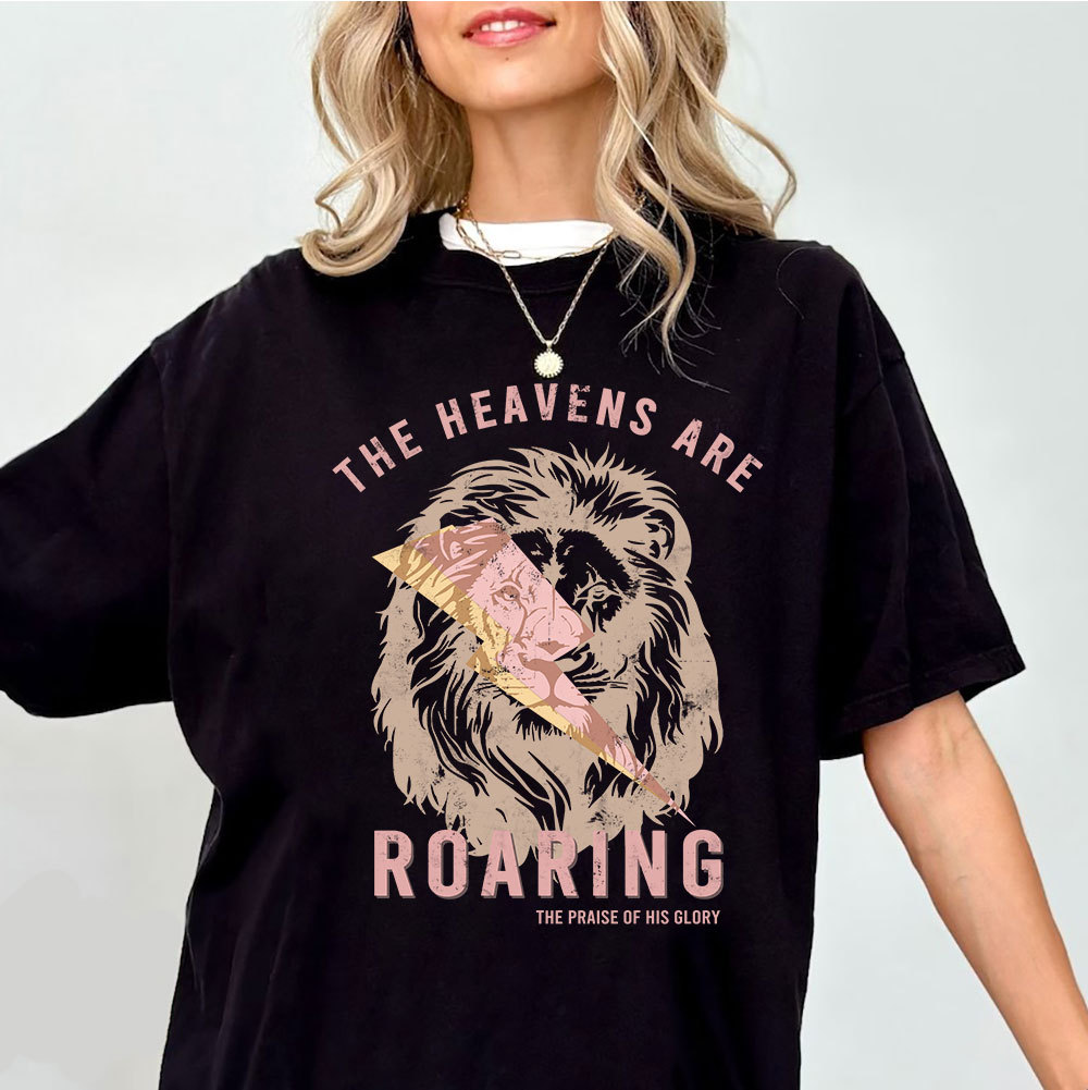 The Heavens Are Roaring Christian T-Shirt