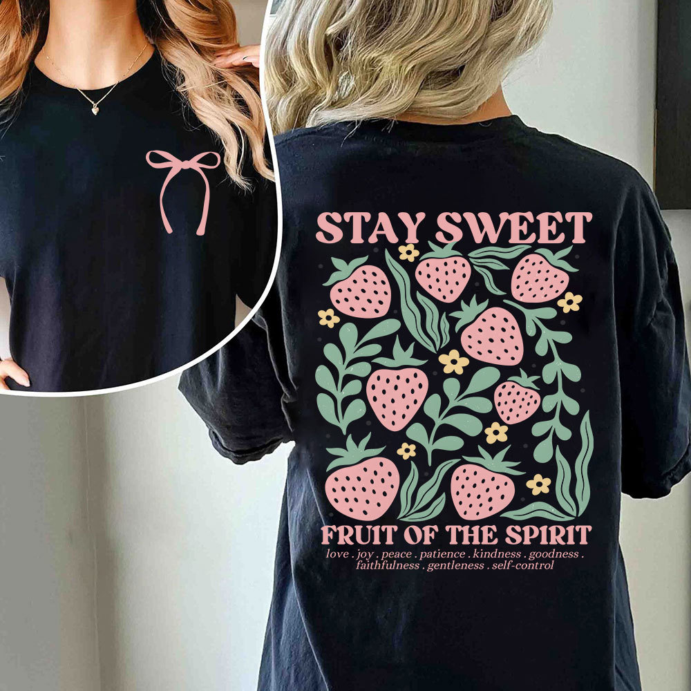 Stay Sweet Fruit Of The Spirit Christian T-Shirt