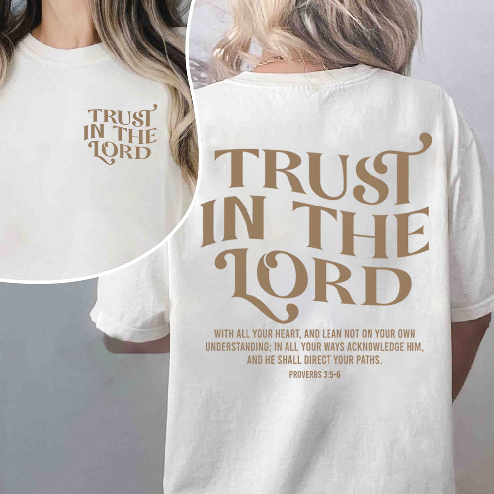 Trust In The Lord Christian T-Shirt
