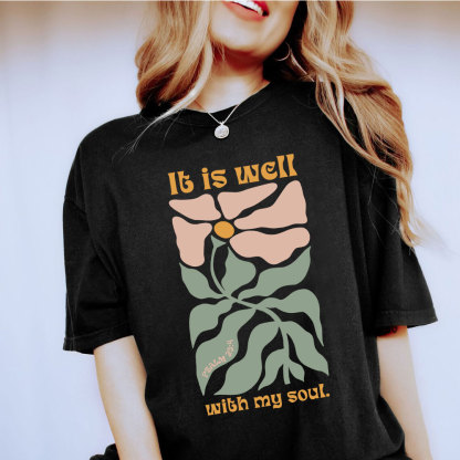 It Is Well With My Soul Christian T-Shirt
