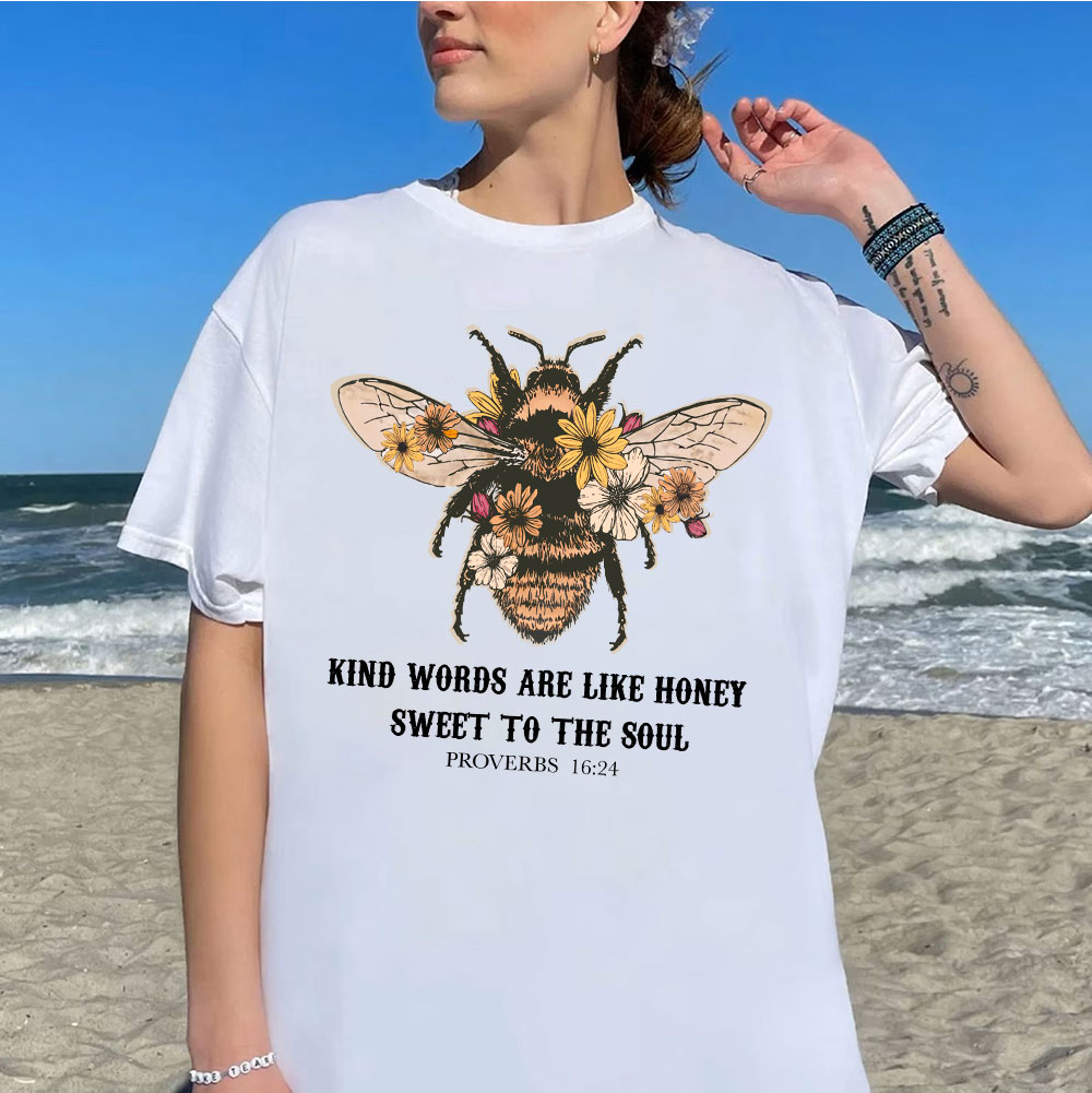 Kind Words Are Like Honey Bee Christian T-Shirt