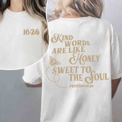 Kind Words Are Like Honey Sweet To The Soul Christian T-Shirt