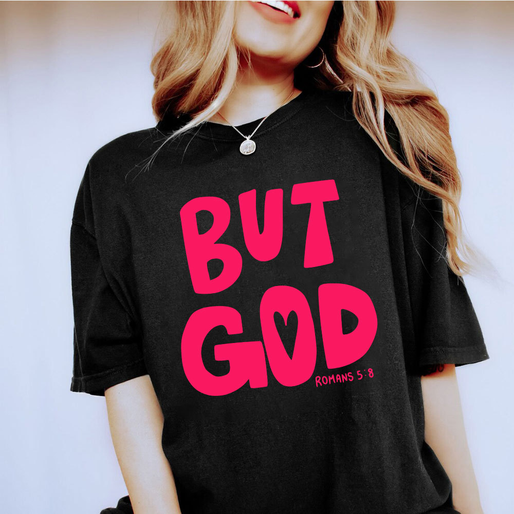 But God Chrsitian T-Shirt