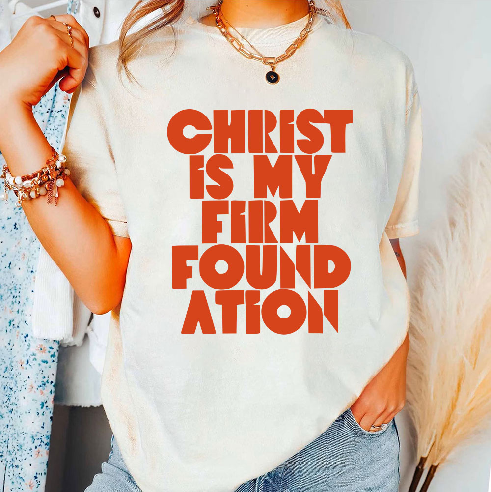 Christ Is My Frist Foundation Christian T-Shirt