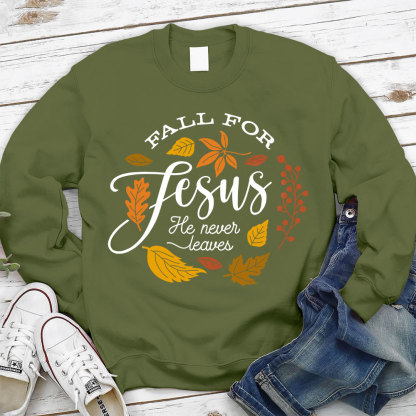 Fall For Jesus He Never Leaves Unisex Sweatshirt
