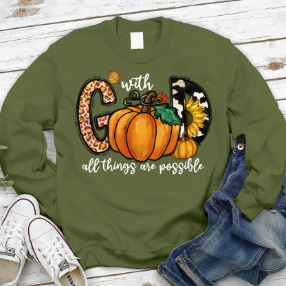 With God All Things Are Possible Sweatshirt