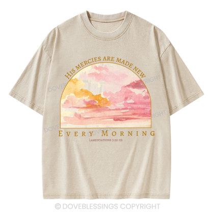 His Mercies Are New Every Morning Christian Washed T-Shirt