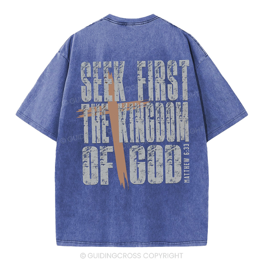 Seek First The Kingdom Of God Christian Washed T-Shirt