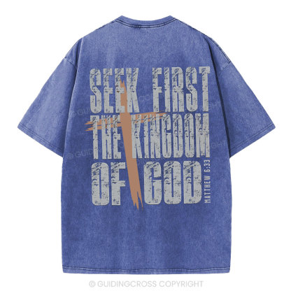 Seek First The Kingdom Of God Christian Washed T-Shirt