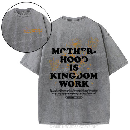Motherhood Is  Kingdom Work Bible Christian Washed T-Shirt