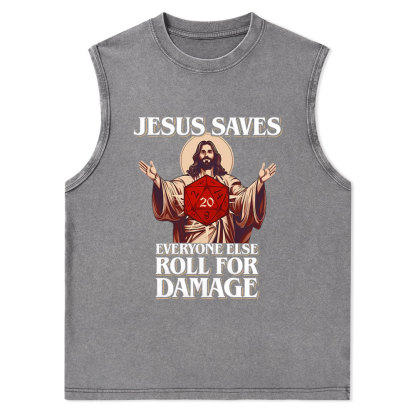 Jesus Saves Everyone Else Roll For Damage Christian Washed Tank Top