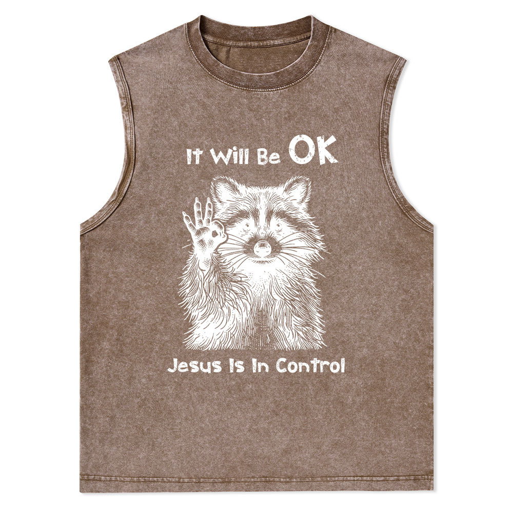 It Will Be OK Jesus Is In Control Christian Washed Tank Top