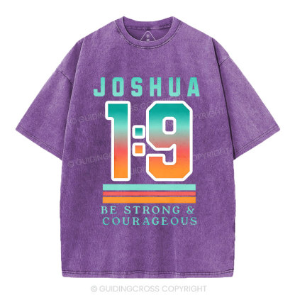 Be Strong And Courageous  Christian Washed T-Shirt