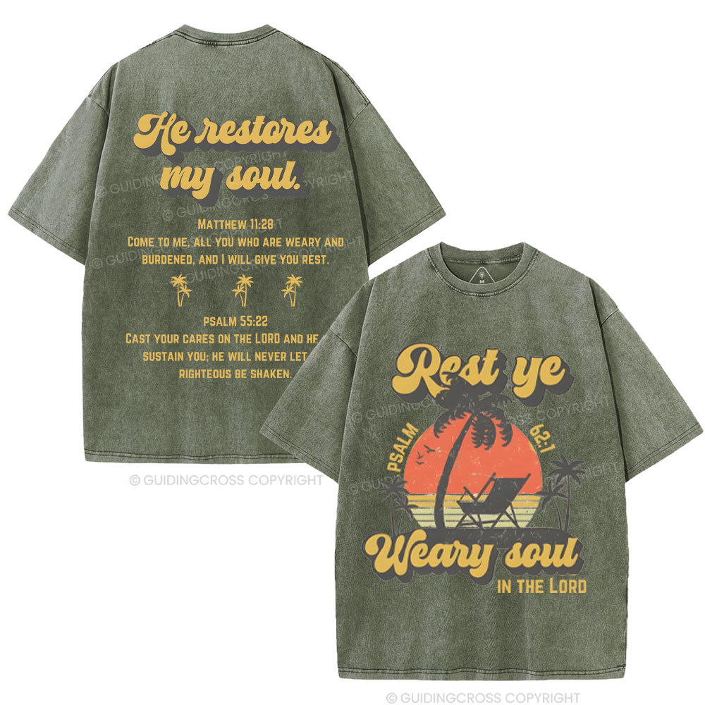 He Restores My Soul Christian Washed T-Shirt