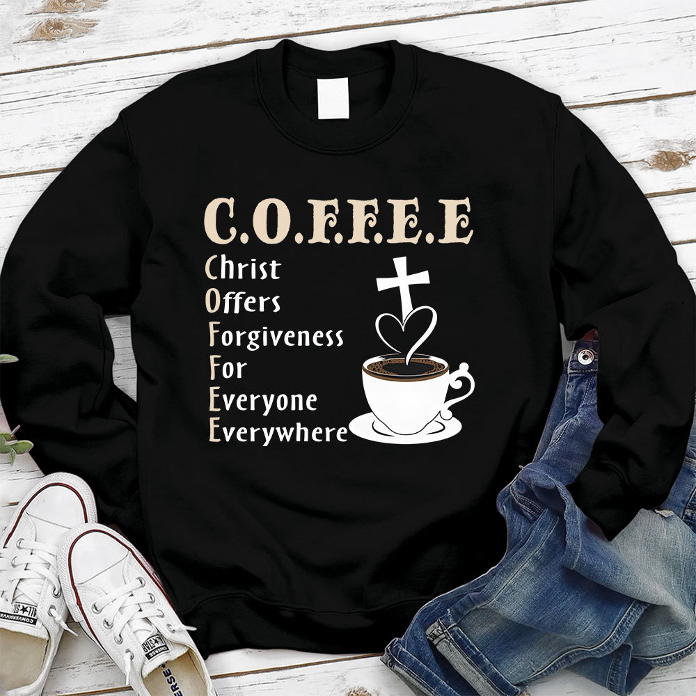 Christ Offers Forgiveness for Everyone Everywhere Sweatshirt
