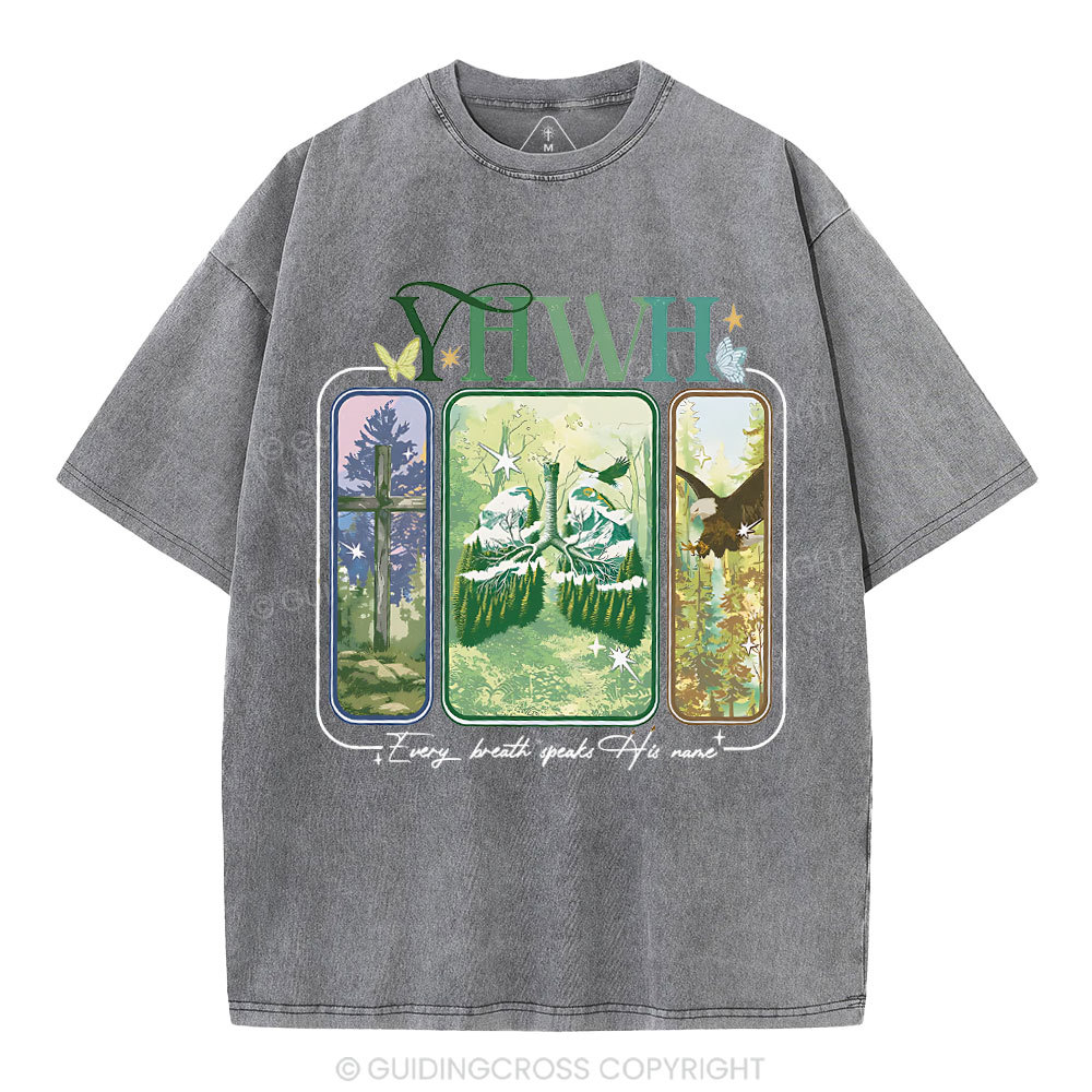 YHWH Every Breath Speaks His Name Christian Washed T-Shirt