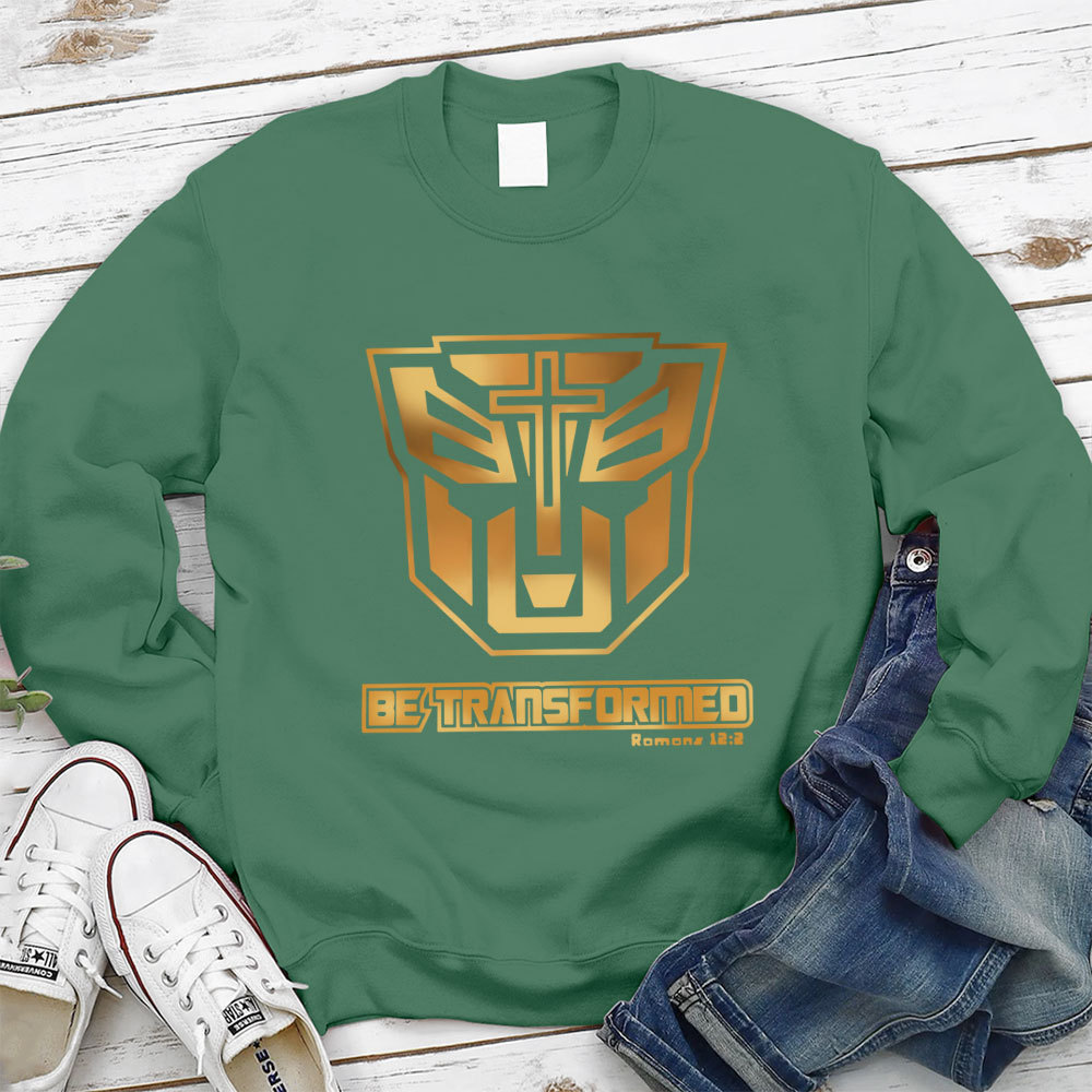 Be Transformed Sweatshirt