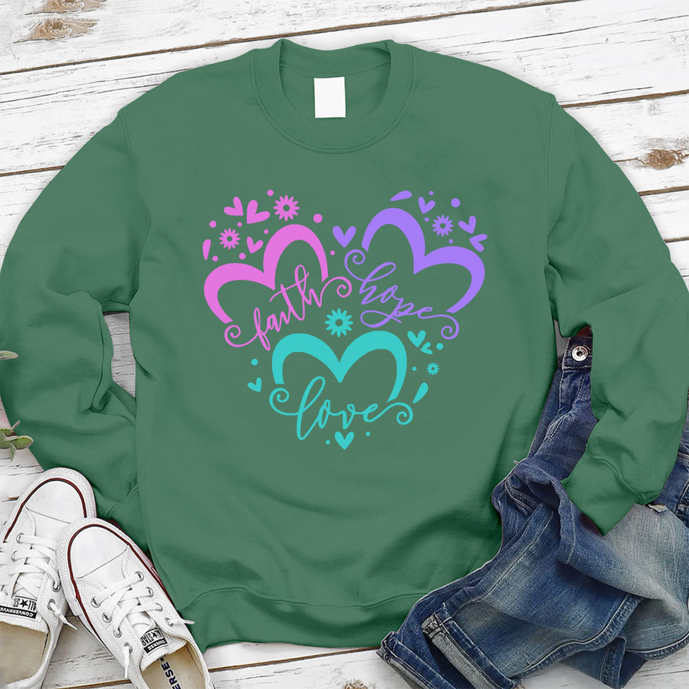 Faith Hope Love Heart Christian Sweatshirt