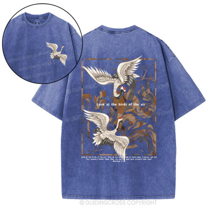 Look At The Birds Of The Air Christian Washed T-Shirt