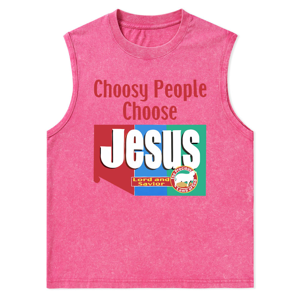 Choosy People Choose Jesus Christian Washed Tank Top