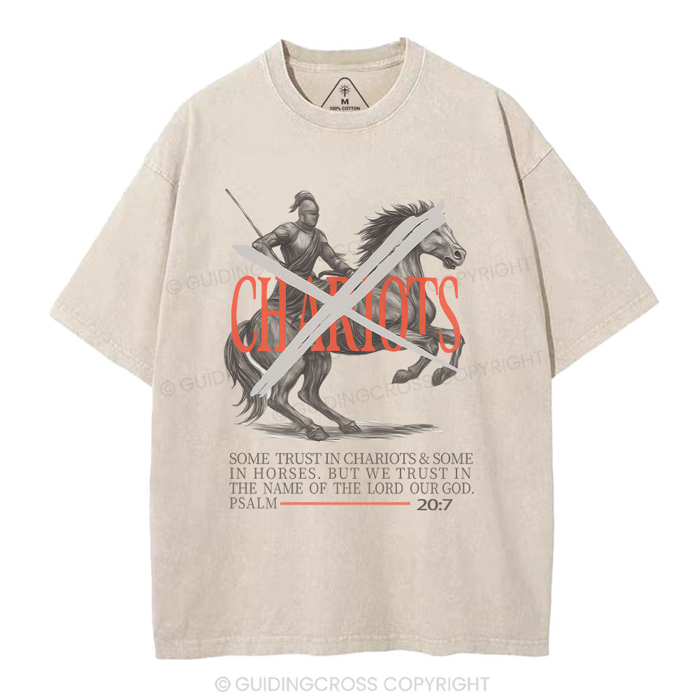 Some Trust In Charoiots&Some In Horses Christian Washed T-Shirt