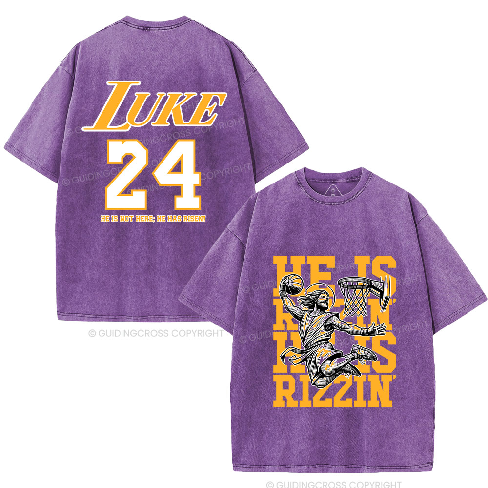 Luke 24 He Is Rizzin Christian Washed T-Shirt