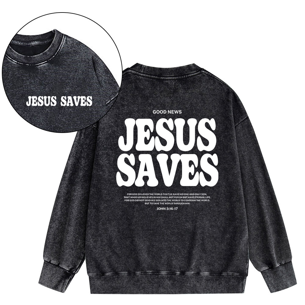 Jesus Saves Christian Washed Sweatshirt