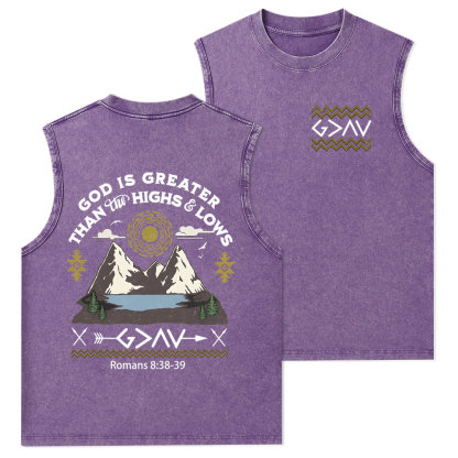 God Is Greater Than Highs And Lows Christian Washed Tank Top