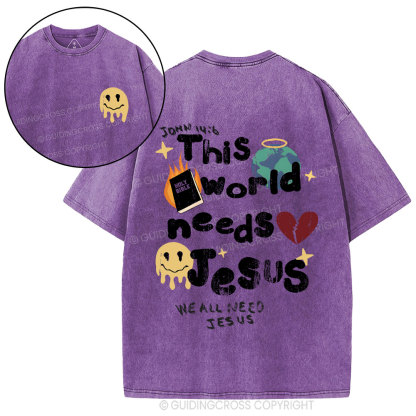 This World Need Jesus Christian Washed T-Shirt