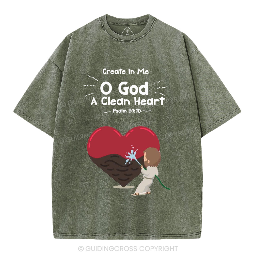Create In Me A Clean Heart Christian Washed T-Shirt