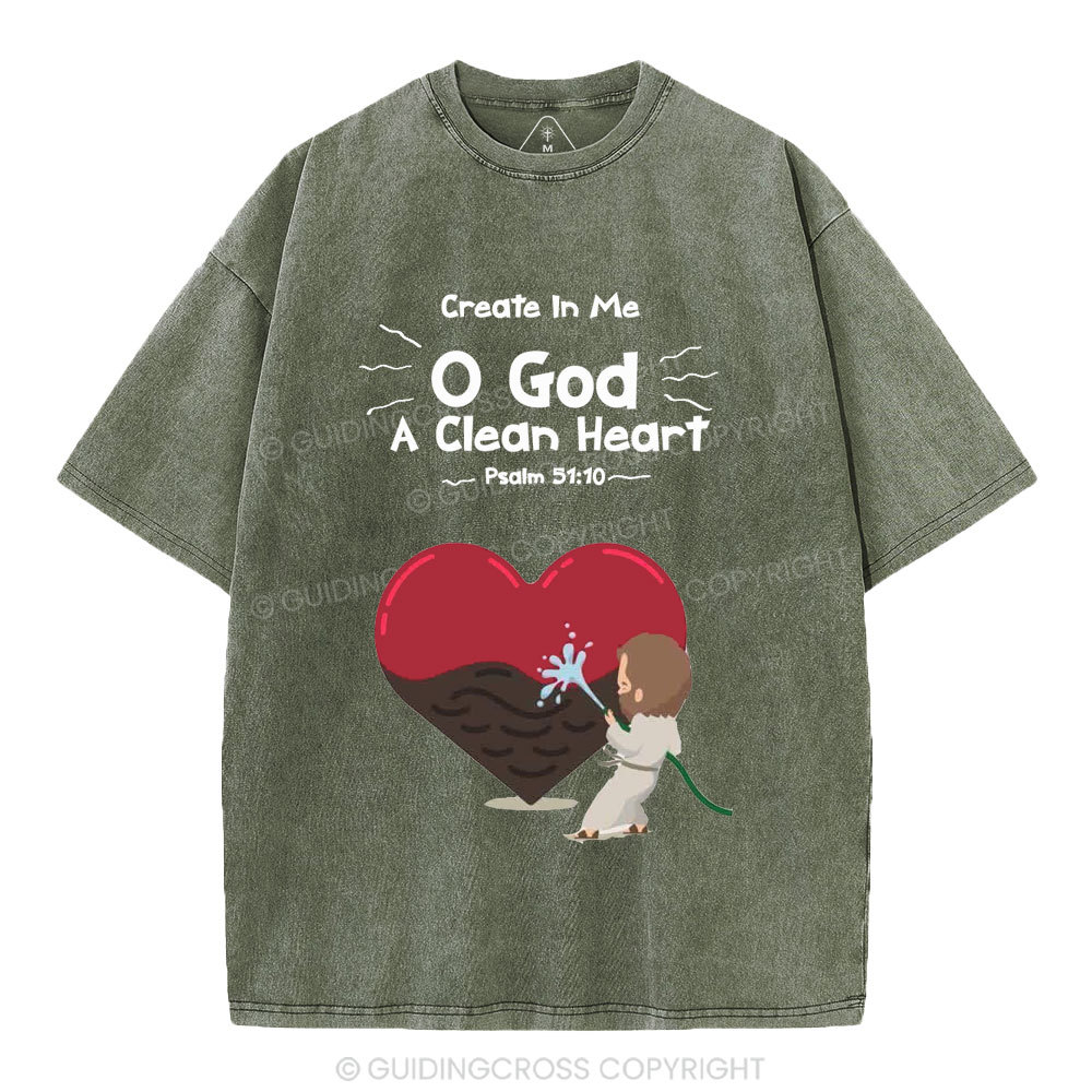 Create In Me A Clean Heart Christian Washed T-Shirt