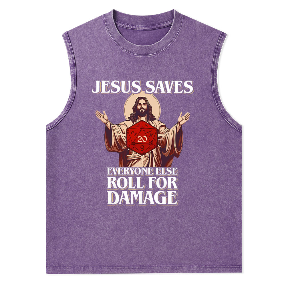 Jesus Saves Everyone Else Roll For Damage Christian Washed Tank Top