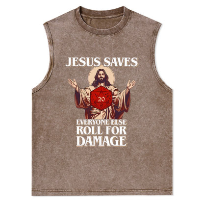 Jesus Saves Everyone Else Roll For Damage Christian Washed Tank Top