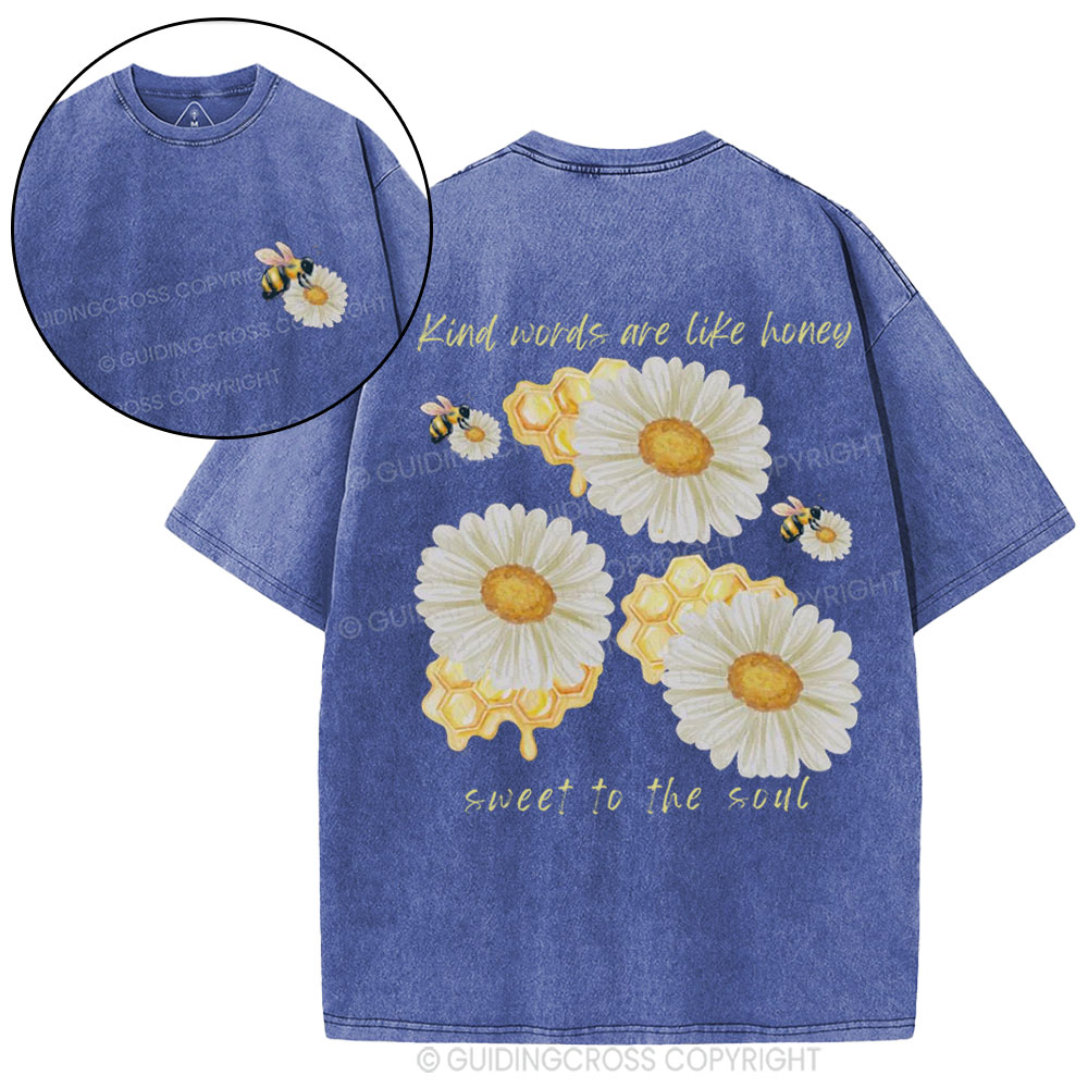 Kind Words Are Like Honey Christian Washed T-Shirt