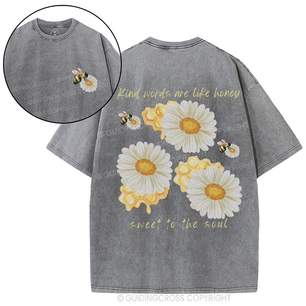 Kind Words Are Like Honey Christian Washed T-Shirt