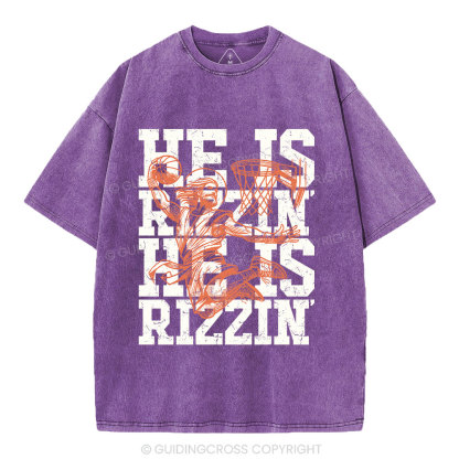 He Is Rizzin Christian Washed T-Shirt