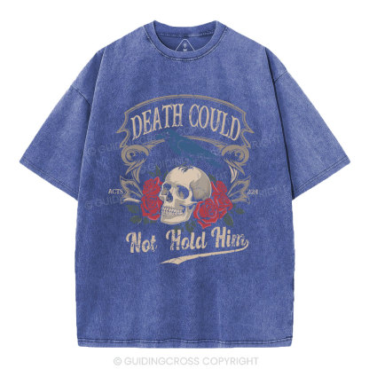 Death Could Not Hold Him Christian Washed T-Shirt