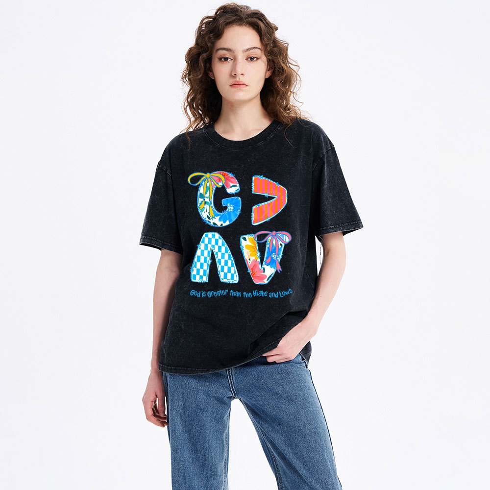 God Is Greater Than The Highs And Lows Washed T-Shirt