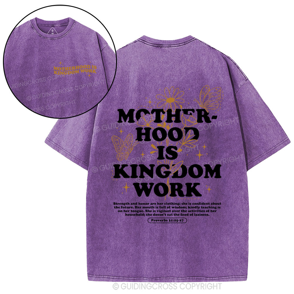 Motherhood Is  Kingdom Work Bible Christian Washed T-Shirt
