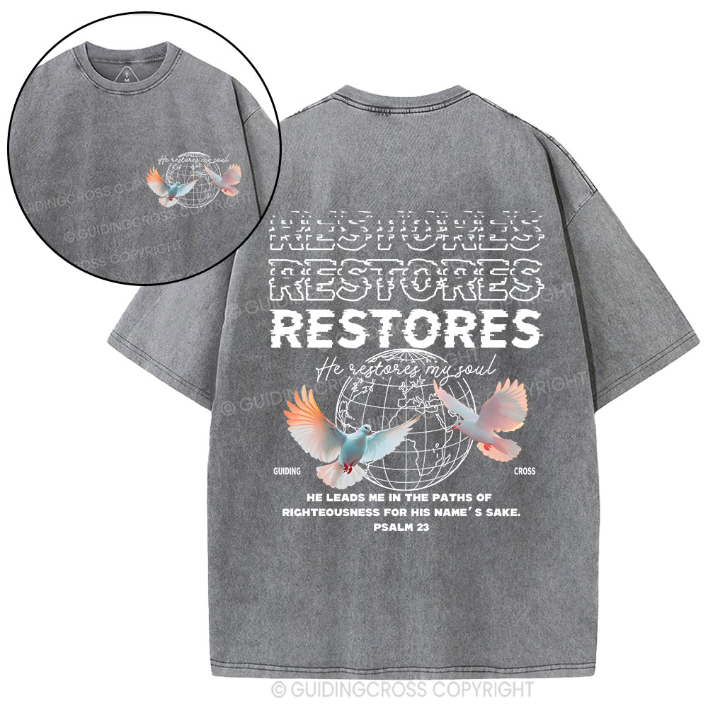 He Restores My Soul Christian Washed T-Shirt