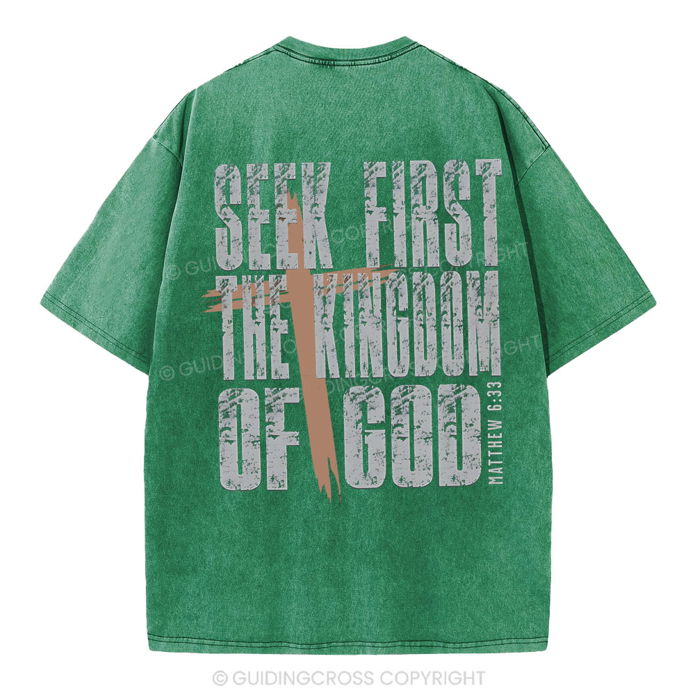 Seek First The Kingdom Of God Christian Washed T-Shirt