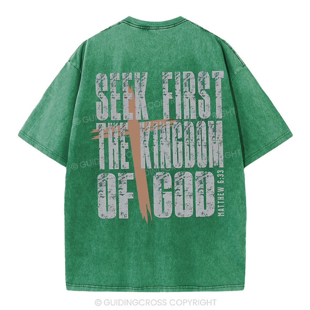 Seek First The Kingdom Of God Christian Washed T-Shirt