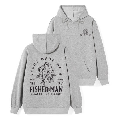Jesus Made Me A Fisher Of Men Mark 1:17 Christian Hoodie